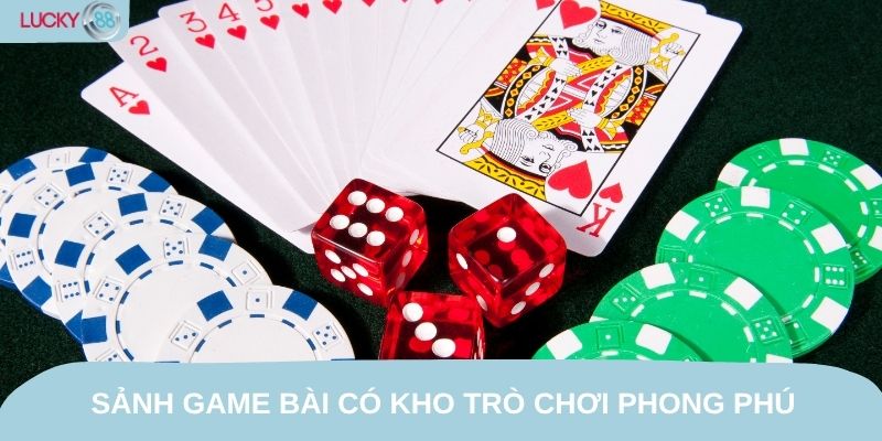 Sảnh game bài có kho trò chơi phong phú