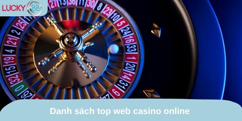 Danh sách top web casino online